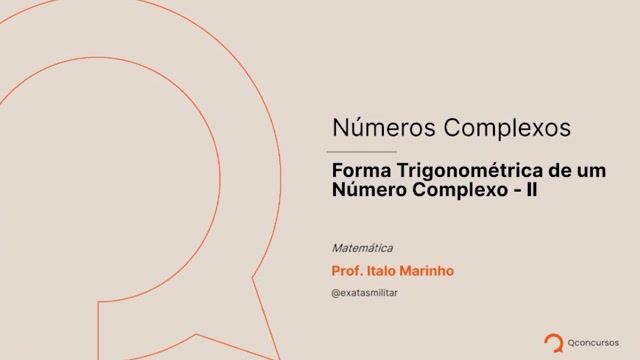 Números Complexos - 11 - Forma trigonométrica de um número complexo - II