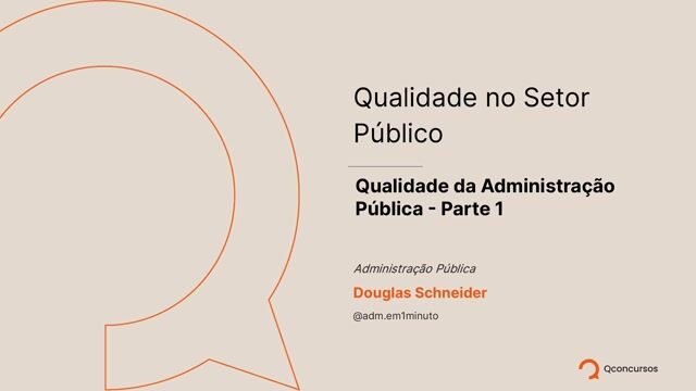 Qualidade na Administração Pública - Parte 01