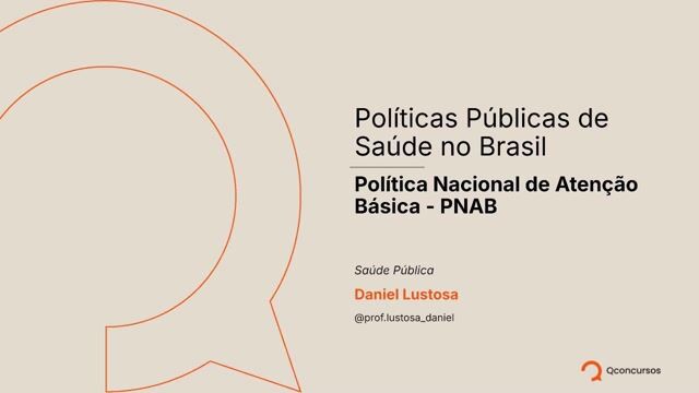 Políticas Públicas de Saúde no Brasil - Aula 3 - Política Nacional de Atenção Básica
