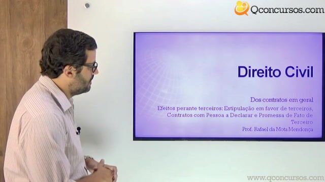Efeitos perante terceiros: Estipulação em favor de terceiros, Contratos com pessoa a Declarar e Promessa de Fato de Terceiro