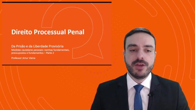 Medidas cautelares pessoais: normas fundamentais, pressupostos e fundamentos - Parte 02
