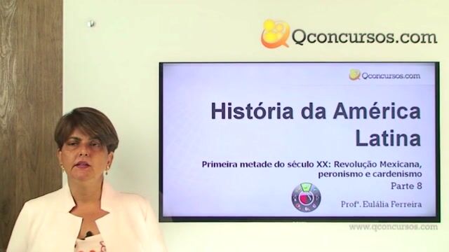 Primeira metade do século XX: Revolução Mexicana, peronismo e cardenismo - Parte 8
