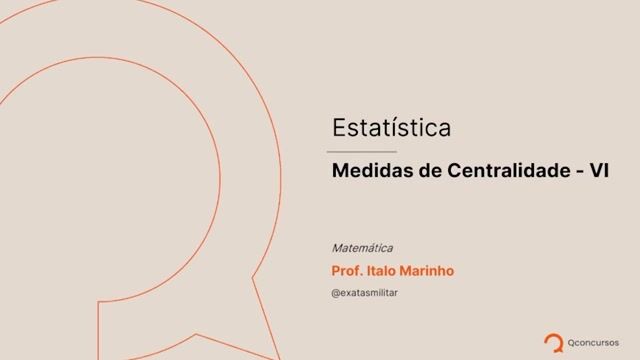 Estatística - 09 - Medidas de centralidade - VI