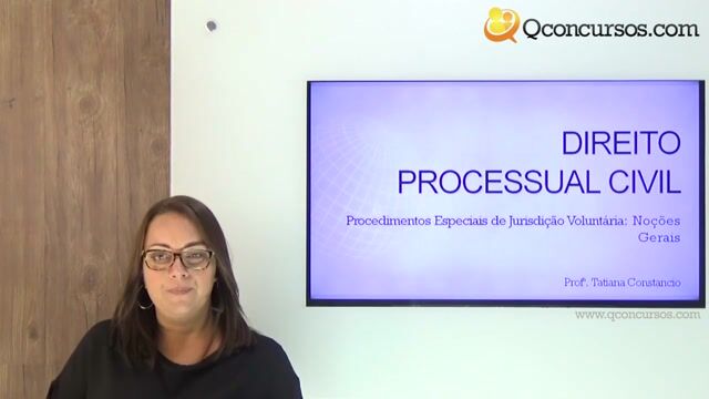 Procedimentos Especiais de Jurisdição Voluntária - Noções gerais