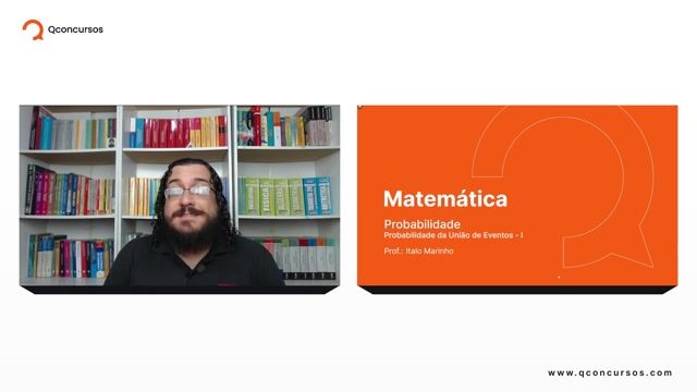 Probabilidade - 04 - Probabilidade da união de eventos - Parte 01