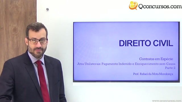 Atos Unilaterais: Pagamento Indevido e Enriquecimento sem Causa - Parte 2