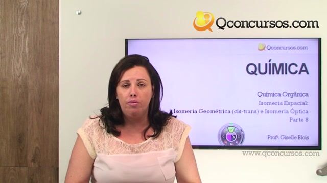 Isomeria: Isomeria Espacial: Isomeria Geométrica (cis-trans) e Isomeria Óptica - Parte 8