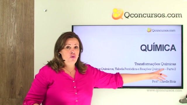 Transformações Químicas - Elementos Químicos, Tabela Periódica e Reações Químicas - Parte 2