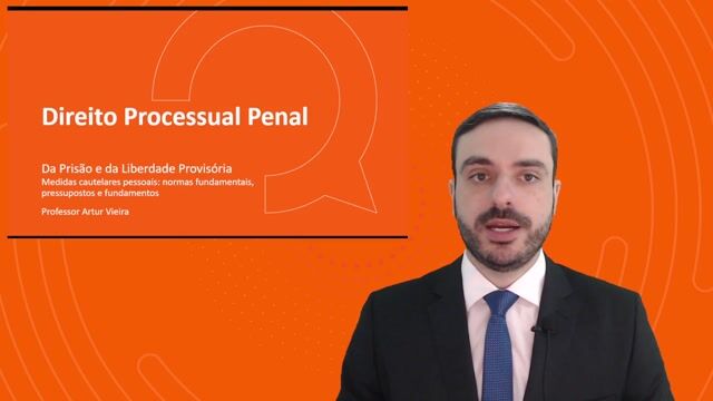 Medidas cautelares pessoais: normas fundamentais, pressupostos e fundamentos - Parte 01
