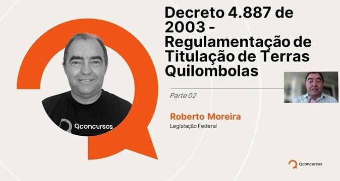 Decreto 4.887 de 2003 - Regulamentação de Titulação de Terras Quilombolas - Parte 02