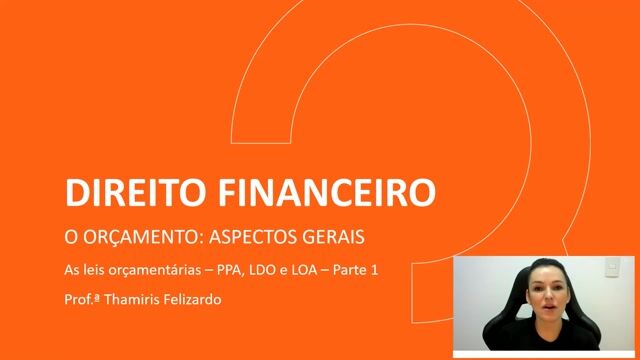 As leis orçamentárias - PPA, LDO e LOA - Parte 01