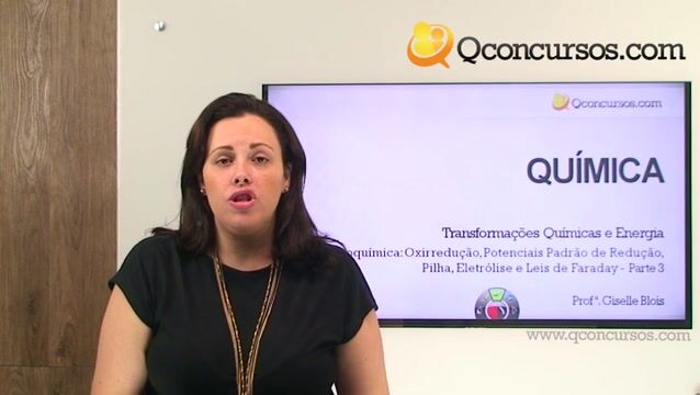 Eletroquímica Oxirredução, Potenciais Padrão de Redução, Pilha, Eletrólise e Leis de Faraday - Parte 03