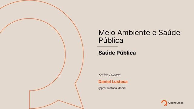 Meio Ambiente e Saúde Pública - Aula 1 - Saúde Pública
