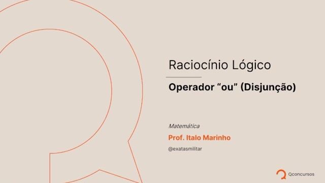 Raciocínio Lógico - 03 - Operador 'ou' (disjunção)
