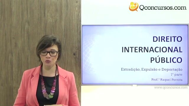 Extradição, Expulsão e Deportação - Parte 7
