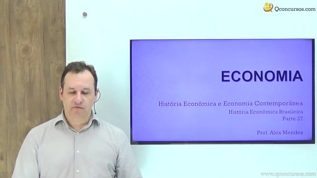 História Econômica Brasileira - Parte 27