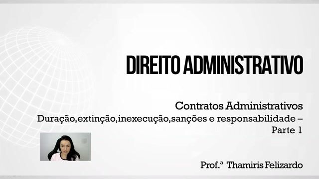 Duração, Extinção, Inexecução, Sanções e Responsabilidade - Parte 01