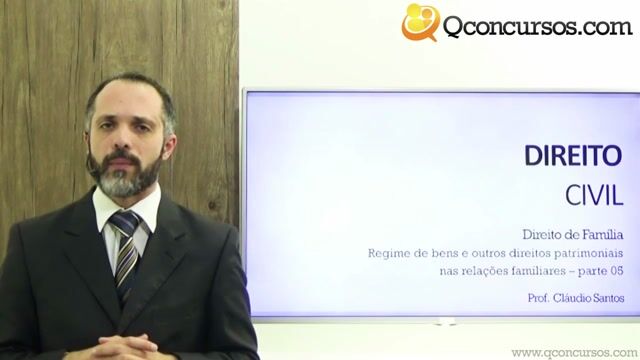 Direito de Família - Regime de Bens e Outros Direitos Patrimoniais nas Relações Familiares - Parte 05
