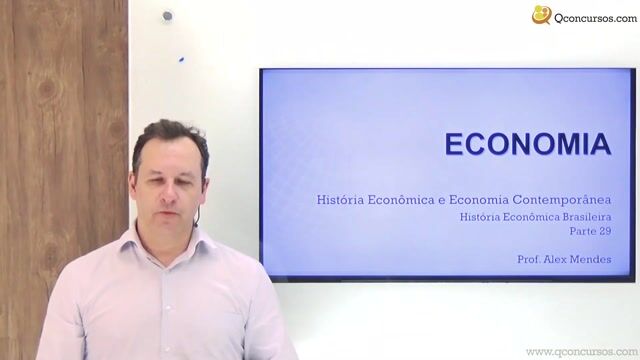 História Econômica Brasileira - Parte 29