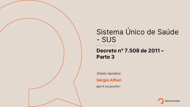 Direito Sanitário - Sistema Único de Saúde - Decreto n° 7.508 de 2011 – Parte 3