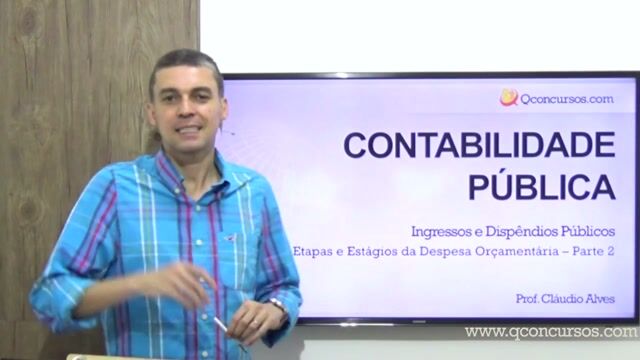 Ingressos e Dispêndios Públicos - Estagios da Despesa Orcamentária - Parte 2