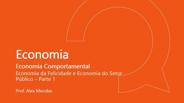 01 - Economia da Felicidade - Parte 01