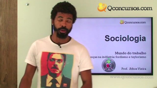 Mudanças na indústria: Fordismo e Taylorismo