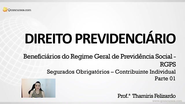 Segurados Obrigatórios - Contribuinte Individual - Parte 01