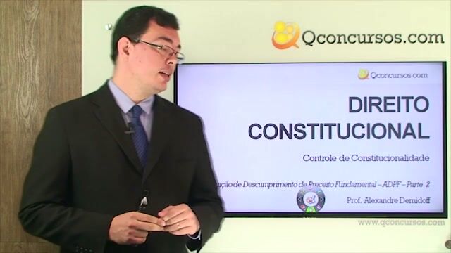 Arguição de Descumprimento de Preceito Fundamental - Parte 2