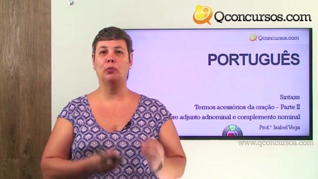 Sintaxe - Vocativo e Termos acessórios da oração: Adjunto Adnominal, Adjunto Adverbial, Aposto - Parte 2