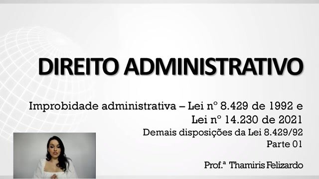 Demais disposições da Lei 8.429/92 - Parte 01