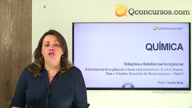 Substâncias Inorgânicas e Suas Características: Ácidos, Bases, Sais e Óxidos. Reações de Neutralização - Parte 5
