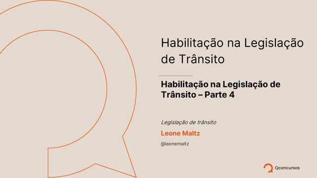 Habilitação na Legislação de Trânsito - Parte 04