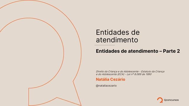Estatuto da Criança e do Adolescente (ECA) - Lei nº 8.069 de 1990 - Entidades de atendimento - Entidades de atendimento - Parte 2