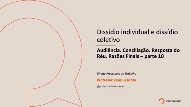 Audiência. Conciliação. Resposta do Réu. Razões Finais - Parte 10