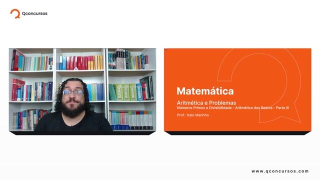 Números Primos e Divisibilidade - 06 - Aritmética dos Restos - Parte 03