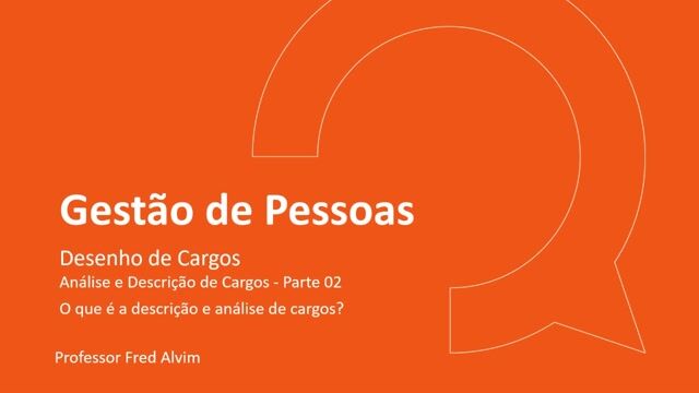 Análise e Descrição de Cargos - Parte 02