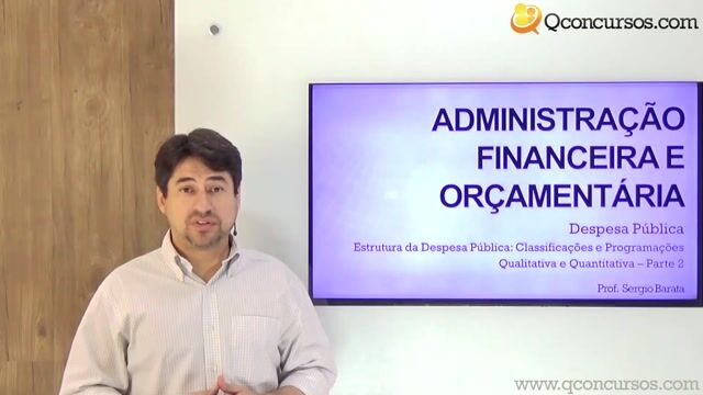 Estrutura da Despesa Pública: Classificações e Programações Qualitativa e Quantitativa - Parte 2