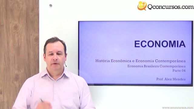 Economia Brasileira Contemporânea - Parte 04