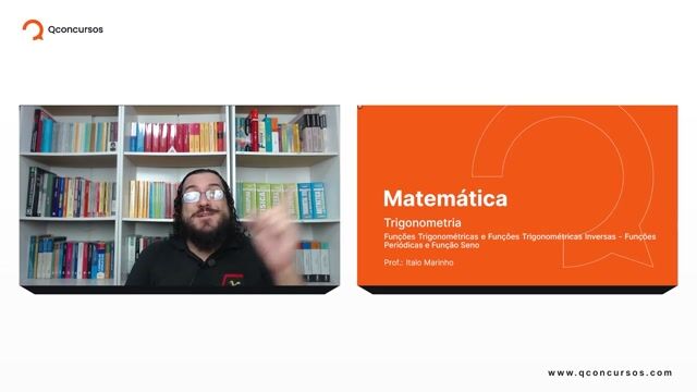 Funções Trigonométricas e Funções Trigonométricas Inversas - 01 - Funções Periódicas e função seno