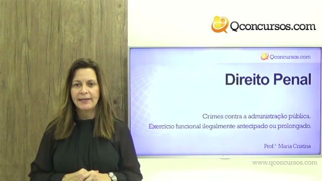 Crimes Contra a Administração Pública - Exercício Funcional Ilegalmente Antecipado ou Prolongado