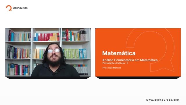 Análise Combinatória em Matemática - 28 - Permutações Caóticas - Parte 02