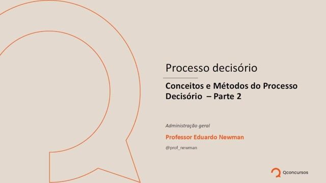 Conceitos e Métodos do Processo Decisório - parte 02