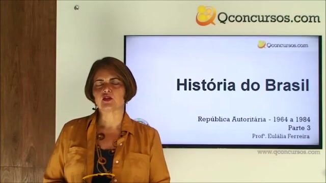 República Autoritária : 1964 - 1984 - Parte 3