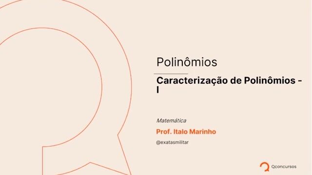 Polinômios - 01 - Caracterização de polinômios - Parte 01