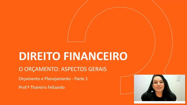 Orçamento e Planejamento - Aspectos Gerais - Parte 01