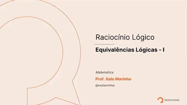 Raciocínio Lógico - 10 - Equivalência lógica - I
