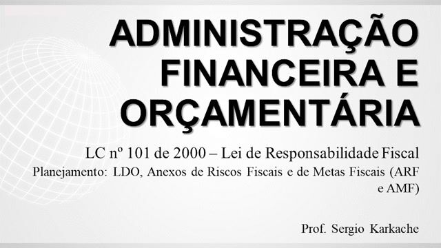 Planejamento - LDO, Anexo de Riscos Fiscais e de Metas Fiscais (ARF E AMF)