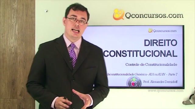 Ação Direta de Inconstitucionalidade Genérica - ADI ou ADIN - Parte 7