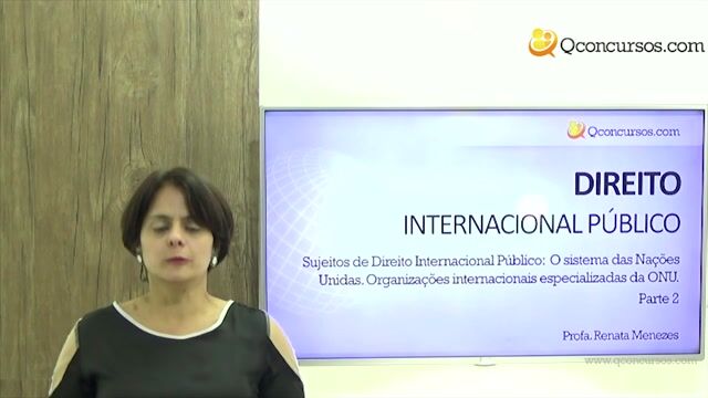 Sujeitos de Direito Internacional Público: O Sistema das Nações Unidas - Organizações Internacionais Especializadas da ONU - Parte 02